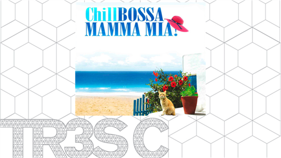 Chill Bossa Mamma Mia