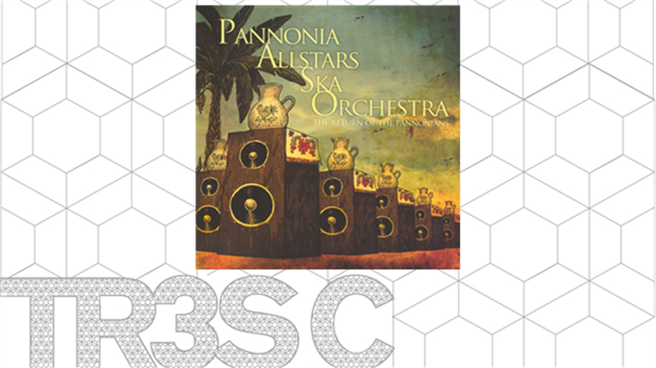 The return of the pannonians - Pannona Allstars ska Orqhestra