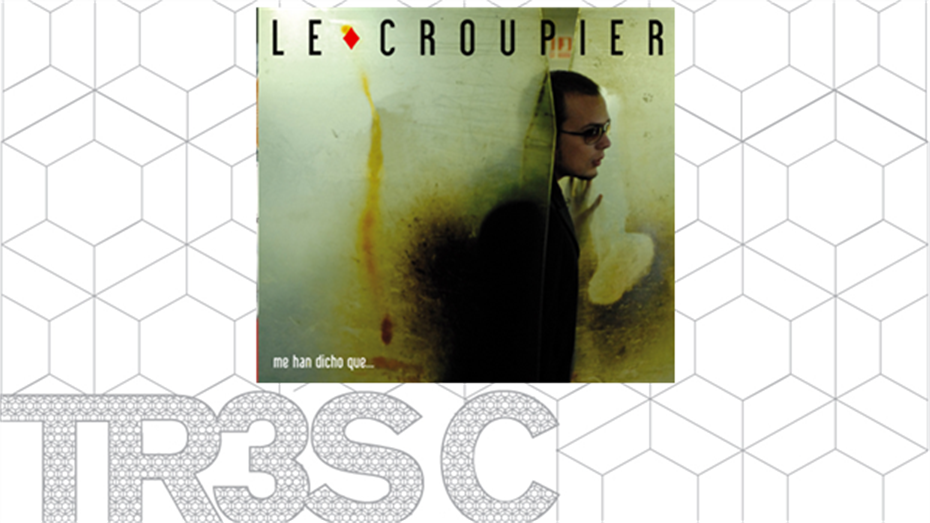Me han dicho que... - Le Croupier