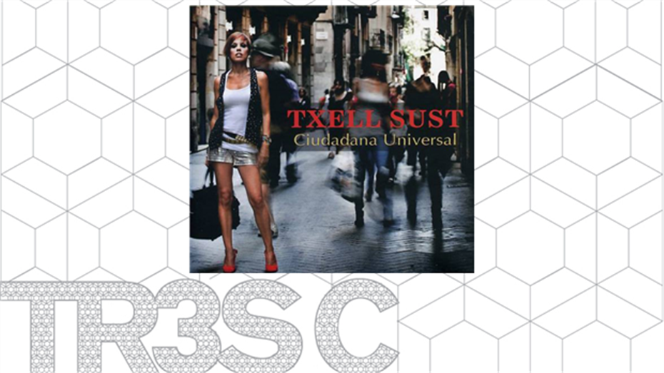 Ciudadana universal - Txell Sust