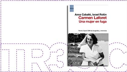 Carmen Laforet. Una mujer en fuga