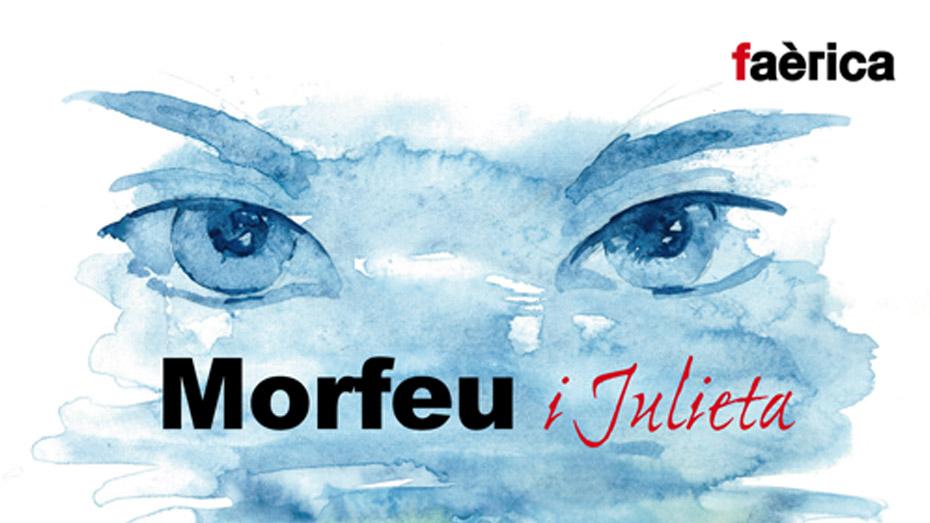 Faèrica -  Morfeu i Julieta