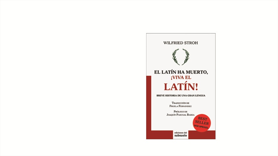El latín ha muerto, ¡viva el latín!