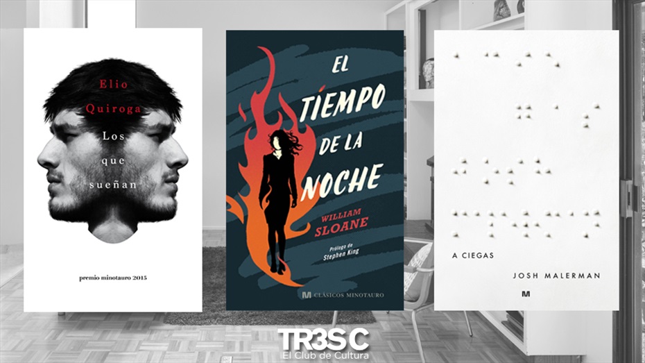 Llibres: Los que sueñan, El tiempo de la noche i A ciegas