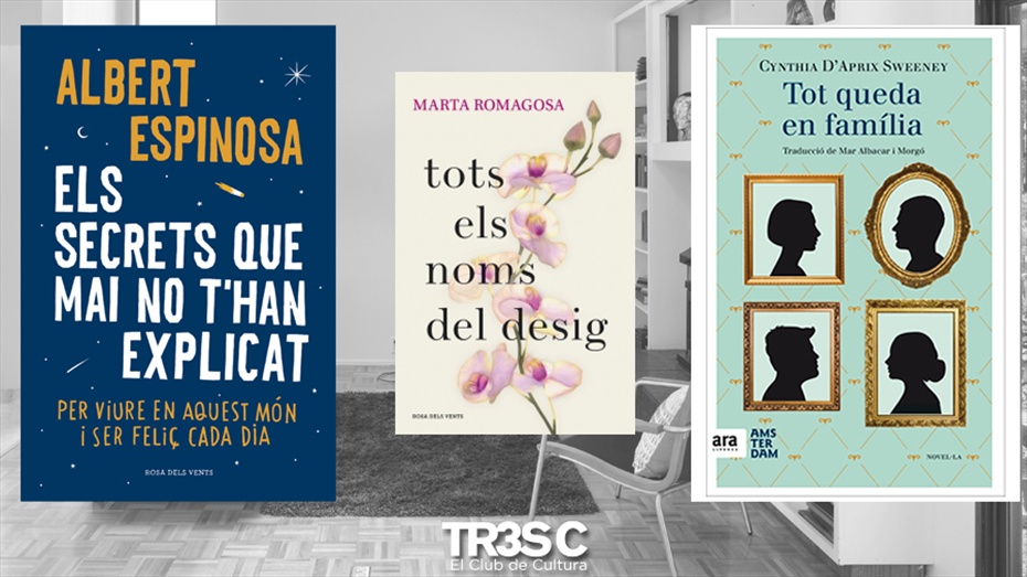 Llibres: Els secrets que mai no t'han explicat, Tots els noms del desig, Tot queda en família